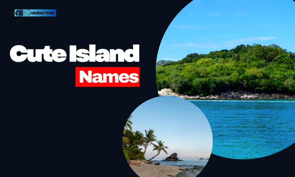 Cute Island Names