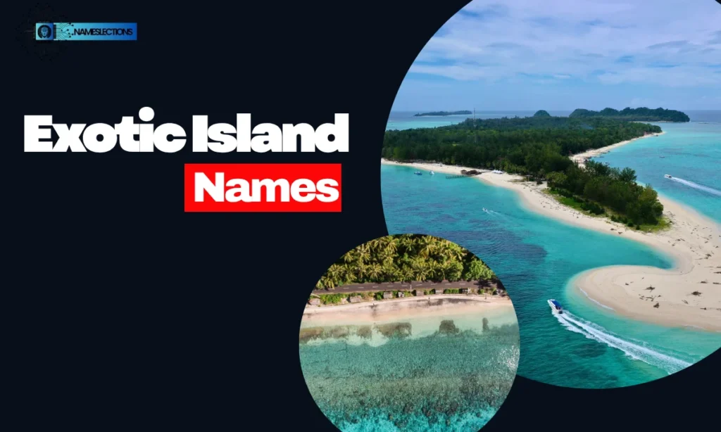 Exotic Island Name Ideas