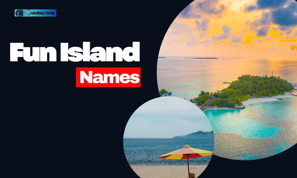 Fun Island Names