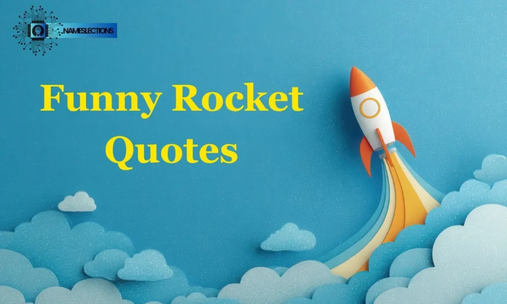Funny Rocket Quotes