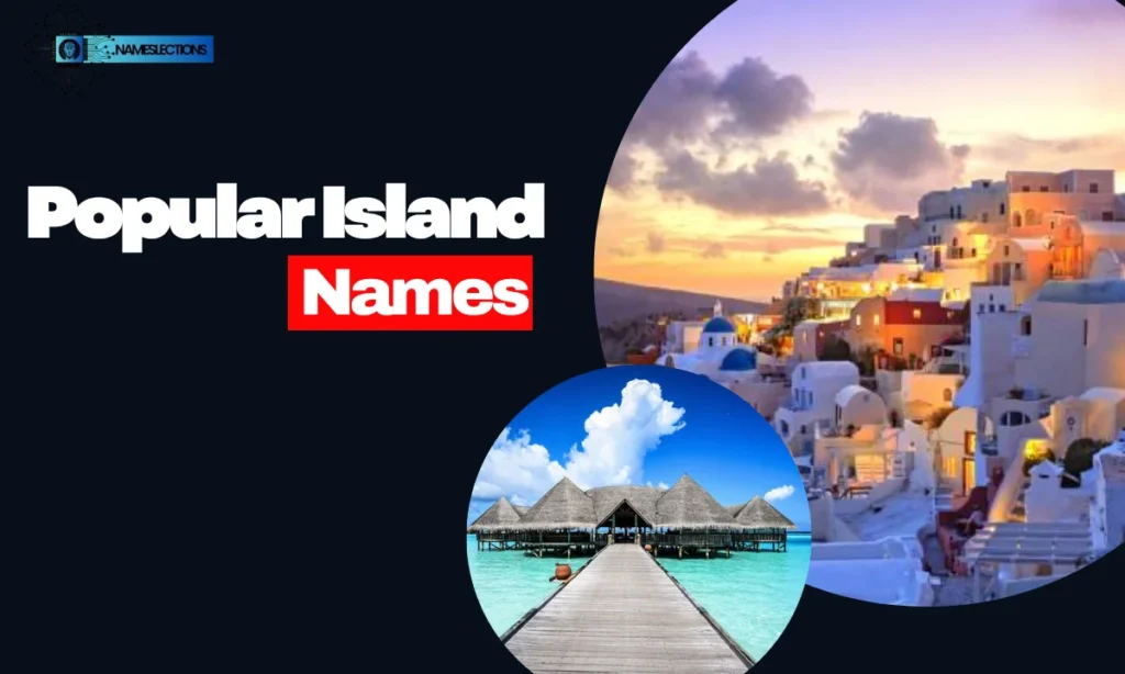 Popular Island Names