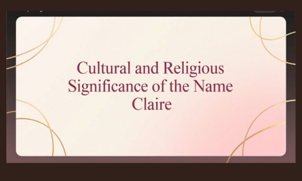 Cultural and Religious Significance of the Name Claire