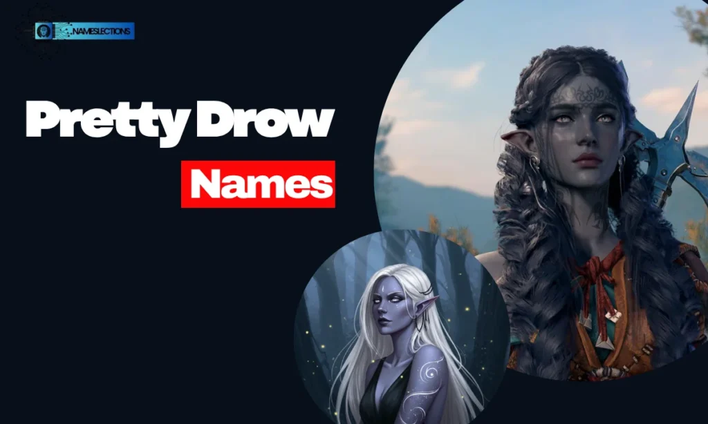 Pretty Drow Names
