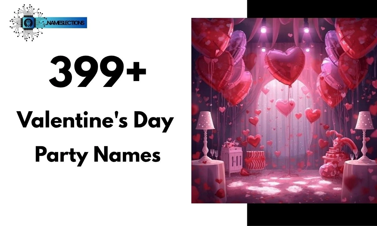 399+ Valentine's Day Party Names You’ll Totally Love