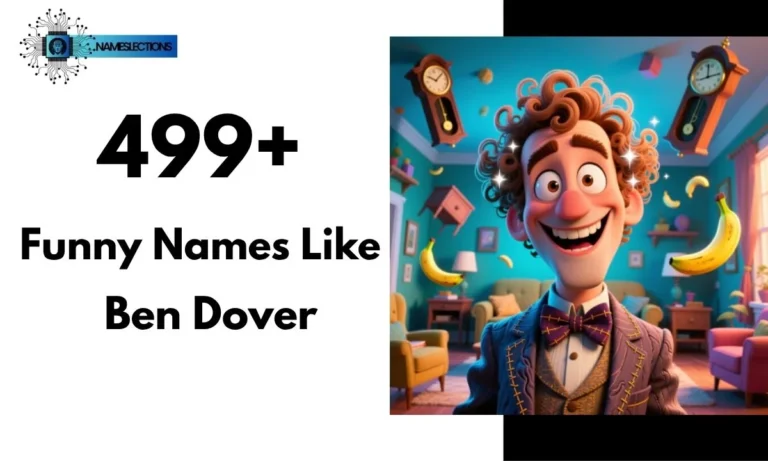 499+ Funny Names Like Ben Dover to Get a Good Laugh in 2025