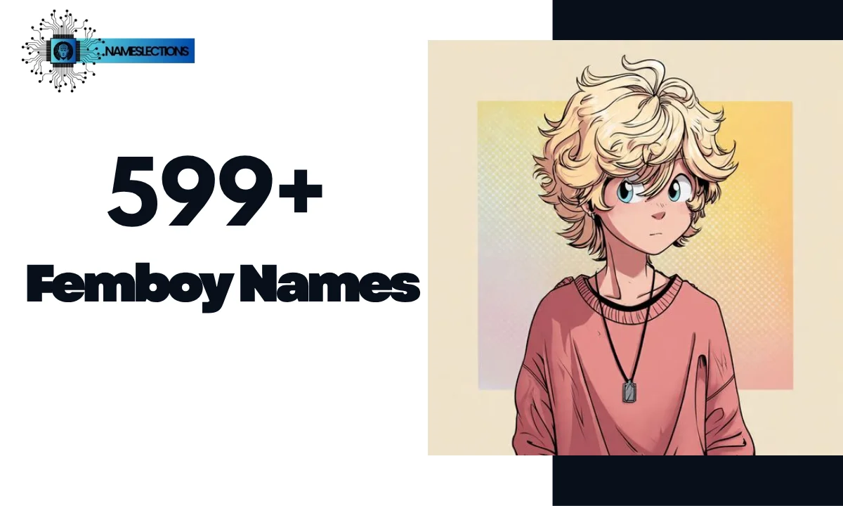 599+ Soft Femboy Character Names That Are So Feminine