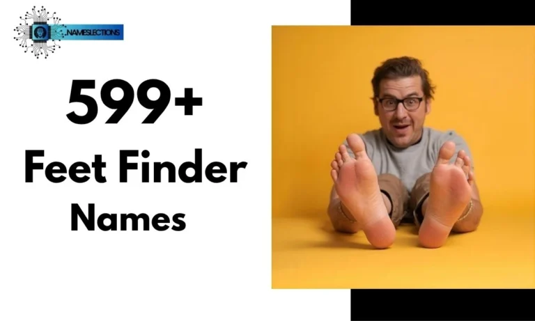 599+ Good Feet Finder Names: A Compelling List for Every Style