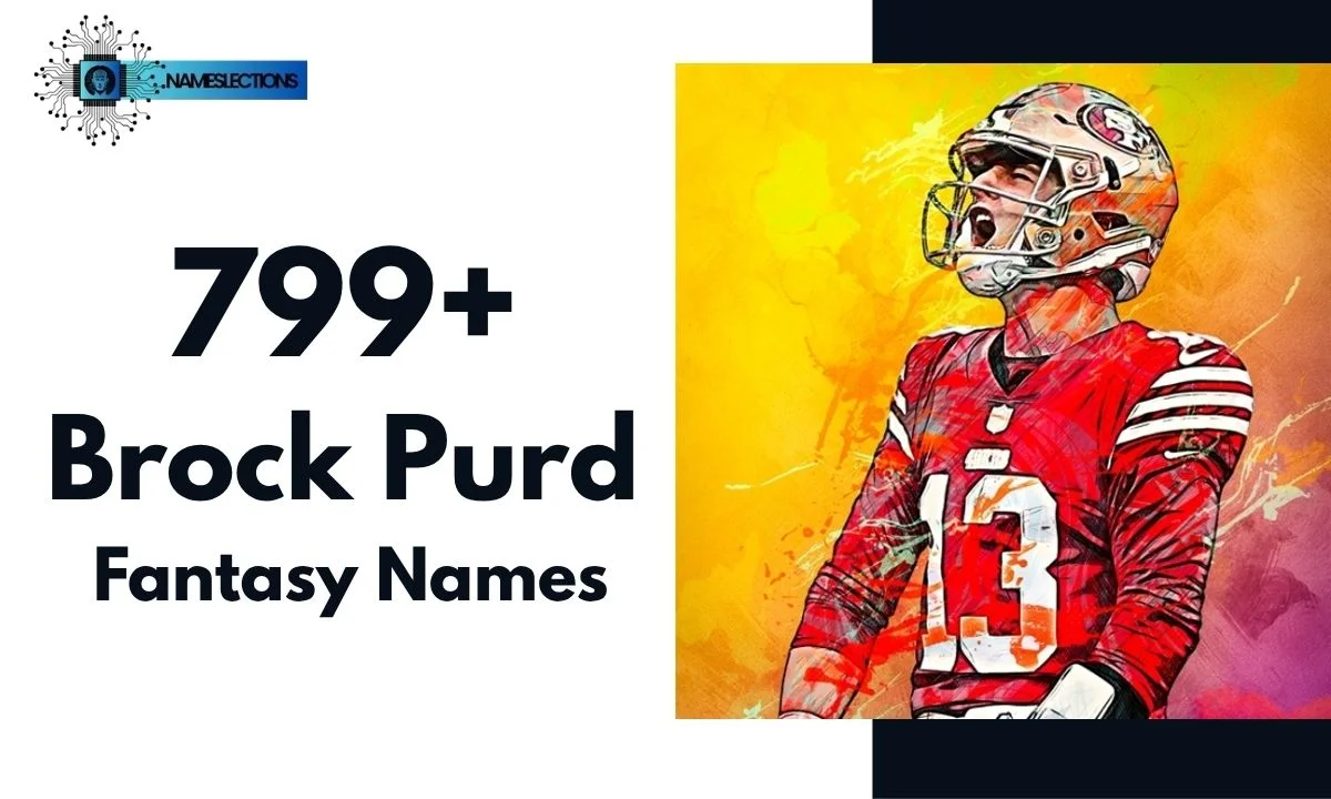 799+ Brock Purdy Fantasy Names That Are Mr. Relevant