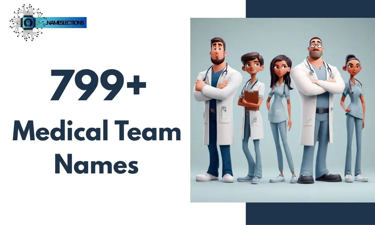799+ Creative Medical Team Names to Heal the Vibe