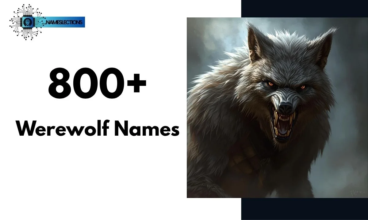 800+ Werewolf Names: Best Male, Female, & Fantasy Name Ideas for Your Character