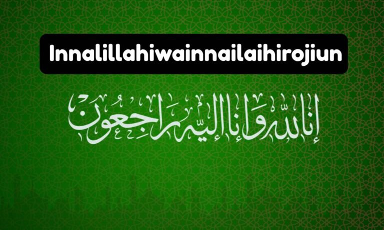 The Word Innalillahiwainnailaihirojiun Meaning in Arabic With Examples